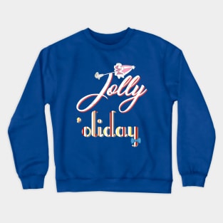 Jolly 'oliday Crewneck Sweatshirt